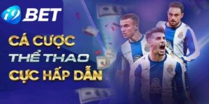 Lý Do I9bet Nổi Bật Trong Lĩnh Vực Cá Độ Bóng Đá